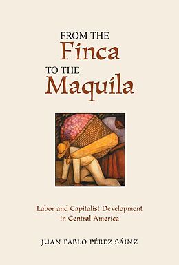 eBook (pdf) From The Finca To The Maquila de Juan Perez Sainz