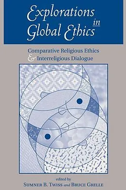 E-Book (pdf) Explorations In Global Ethics von Sumner Twiss, Bruce Grelle