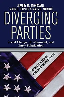 E-Book (pdf) Diverging Parties von Jeffrey M. Stonecash, Mark D. Brewer, Mack Mariani