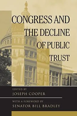 E-Book (pdf) Congress And The Decline Of Public Trust von Joseph Cooper