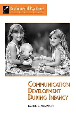 E-Book (pdf) Communication Development During Infancy von Lauren B Adamson