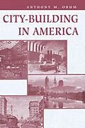 E-Book (pdf) City-building In America von Anthony M Orum