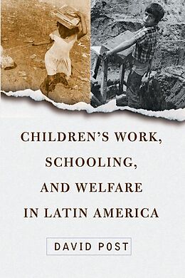 E-Book (pdf) Children's Work, Schooling, And Welfare In Latin America von David Post