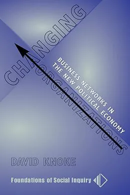 E-Book (pdf) Changing Organizations von David Knoke