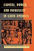 PDF Capital, Power, And Inequality In Latin America von Sandor Halebsky, Richard L Harris, Elizabeth W Dore