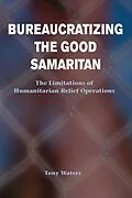 E-Book (pdf) Bureaucratizing The Good Samaritan von Tony Waters