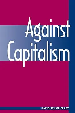 E-Book (pdf) Against Capitalism von David Schweickart