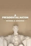 E-Book (pdf) A Presidential Nation von Michael A. Genovese