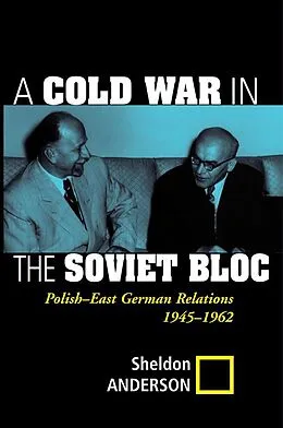 E-Book (pdf) A Cold War In The Soviet Bloc von Sheldon Anderson