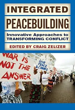E-Book (epub) Integrated Peacebuilding von Craig Zelizer