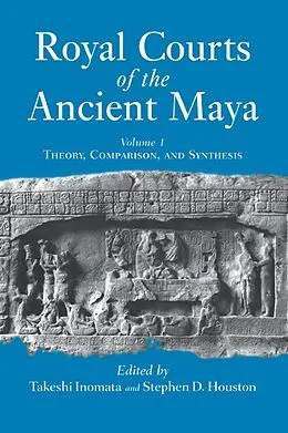 E-Book (epub) Royal Courts Of The Ancient Maya von Takeshi Inomata
