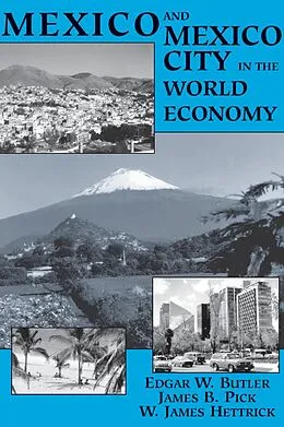 E-Book (epub) Mexico And Mexico City In The World Economy von Edgar W Butler