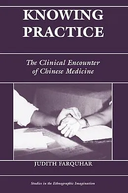 E-Book (epub) Knowing Practice von Judith Farquhar