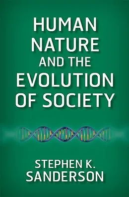 E-Book (epub) Human Nature and the Evolution of Society von Stephen K. Sanderson