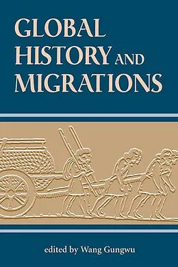 E-Book (epub) Global History And Migrations von Gungwu Wang