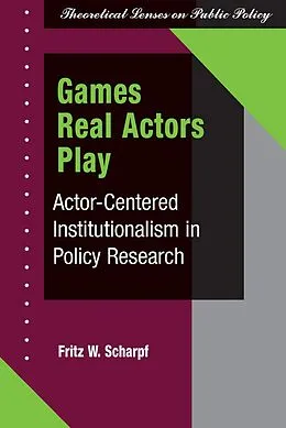 E-Book (epub) Games Real Actors Play von Fritz W Scharpf