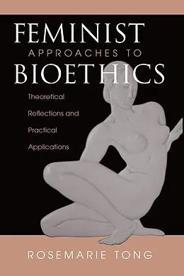 ePUB Feminist Approaches To Bioethics von Rosemarie Putnam Tong