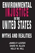 E-Book (epub) Environmental Injustice In The U.S. von James Lester, David Allen, Kelly M Hill