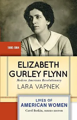 E-Book (epub) Elizabeth Gurley Flynn von Lara Vapnek