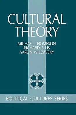 E-Book (epub) Cultural Theory von Michael Thompson, Richard J Ellis, Aaron Wildavsky