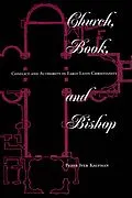 E-Book (epub) Church, Book, And Bishop von Peter Iver Kaufman
