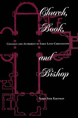 E-Book (epub) Church, Book, And Bishop von Peter Iver Kaufman
