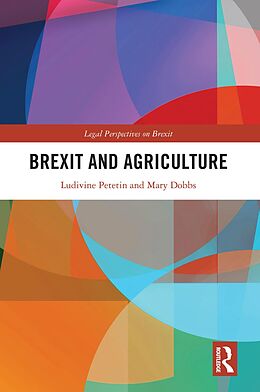 E-Book (epub) Brexit and Agriculture von Ludivine Petetin, Mary Dobbs
