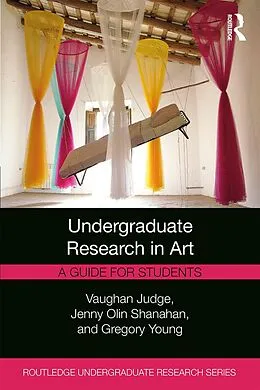 E-Book (epub) Undergraduate Research in Art von Vaughan Judge, Jenny Olin Shanahan, Gregory Young