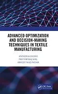 E-Book (epub) Advanced Optimization and Decision-Making Techniques in Textile Manufacturing von Anindya Ghosh, Prithwiraj Mal, Abhijit Majumdar