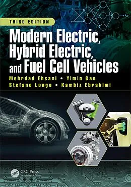 E-Book (epub) Modern Electric, Hybrid Electric, and Fuel Cell Vehicles von Mehrdad Ehsani, Yimin Gao, Stefano Longo