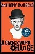 Fester Einband A Clockwork Orange von Burgess Anthony