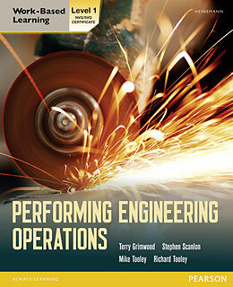 Kartonierter Einband Performing Engineering Operations - Level 1 Student Book von Terry Grimwood, Stephen Scanlon, Mike Tooley