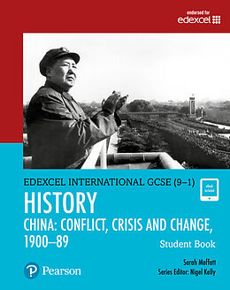 Couverture cartonnée Pearson Edexcel International GCSE (9-1) History: Conflict, Crisis and Change: China, 19001989 Student Book de Sarah Moffatt