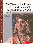 Kartonierter Einband Heinemann Advanced History: The Wars of the Roses and Henry VII: England 1459-c.1513 von Colin Pendrill, Martin Collier, Rosemary Rees