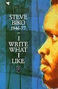 Couverture cartonnée I Write What I Like de Steve Biko