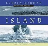 Audio CD (CD/SACD) Island I: Shipwreck - Audio Library Edition von Korman Gordon