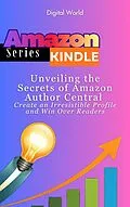 E-Book (epub) Unveiling the Secrets of Amazon Author Central von Digital World
