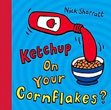 Couverture cartonnée Ketchup on Your Cornflakes? de Nick Sharratt