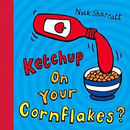 Couverture cartonnée Ketchup on Your Cornflakes? de Nick Sharratt