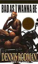 Poche format A Bad As I Wanna Be von Dennis Rodman