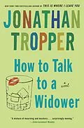 E-Book (epub) How to Talk to a Widower von Jonathan Tropper