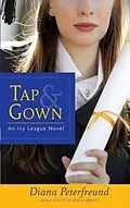 E-Book (epub) Tap & Gown von Diana Peterfreund
