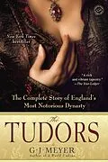 E-Book (epub) The Tudors von G. J. Meyer