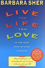 Couverture cartonnée Live the Life You Love de Barbara Sher