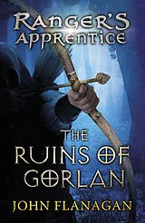 Kartonierter Einband (Kt) The Ranger's Apprentice 01. The Ruins of Gorlan von John Flanagan