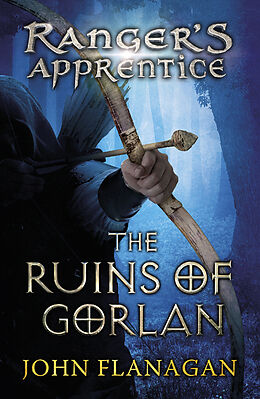 Couverture cartonnée The Ranger's Apprentice 01. The Ruins of Gorlan de John Flanagan