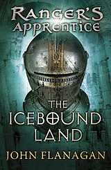 Kartonierter Einband (Kt) The Icebound Land (Ranger's Apprentice Book 3) von Flanagan John