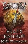 Kartonierter Einband Erak's Ransom (Ranger's Apprentice Book 7) von Flanagan John
