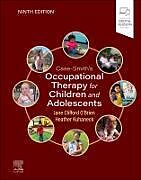 Livre Relié Case-Smith's Occupational Therapy for Children and Adolescents de O'Brien Jane Clifford, Heather Kuhaneck