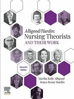 E-Book (epub) Nursing Theorists and Their Work - E-Book von Martha Raile Alligood, Sonya R. Hardin